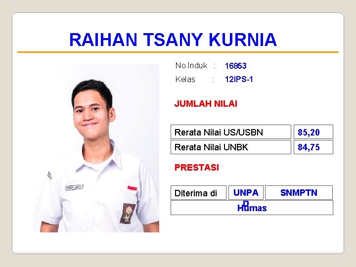 RAIHAN TSANY KURNIA No. Induk : 16853 Kelas 12 IPS-1 : JUMLAH NILAI Rerata