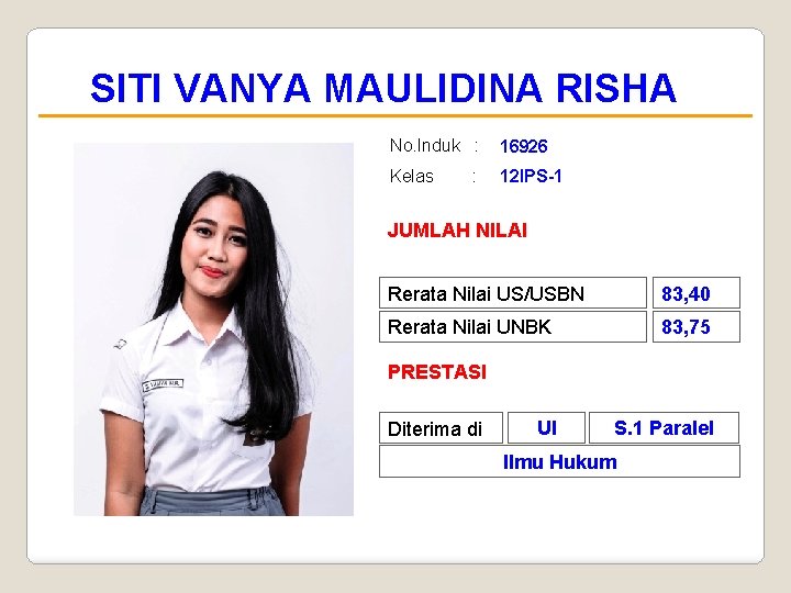 SITI VANYA MAULIDINA RISHA No. Induk : 16926 Kelas 12 IPS-1 : JUMLAH NILAI
