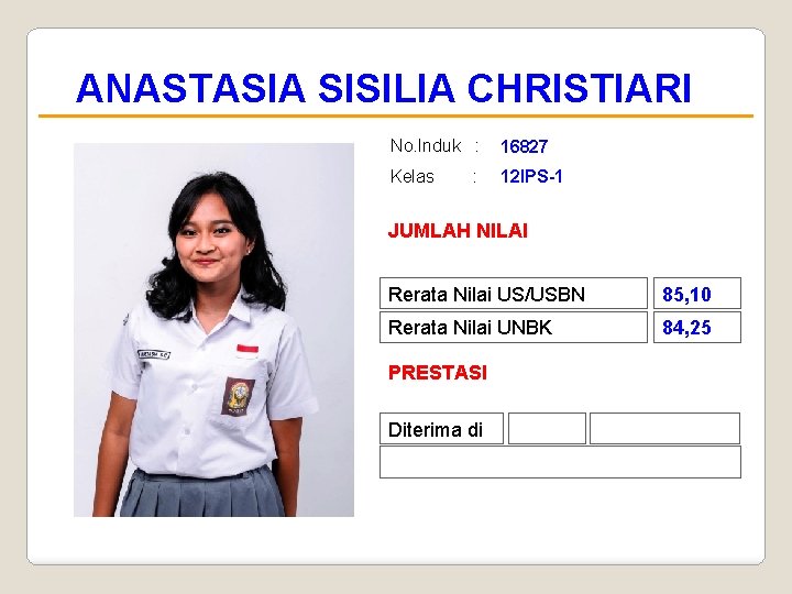 ANASTASIA SISILIA CHRISTIARI No. Induk : 16827 Kelas 12 IPS-1 : JUMLAH NILAI Rerata