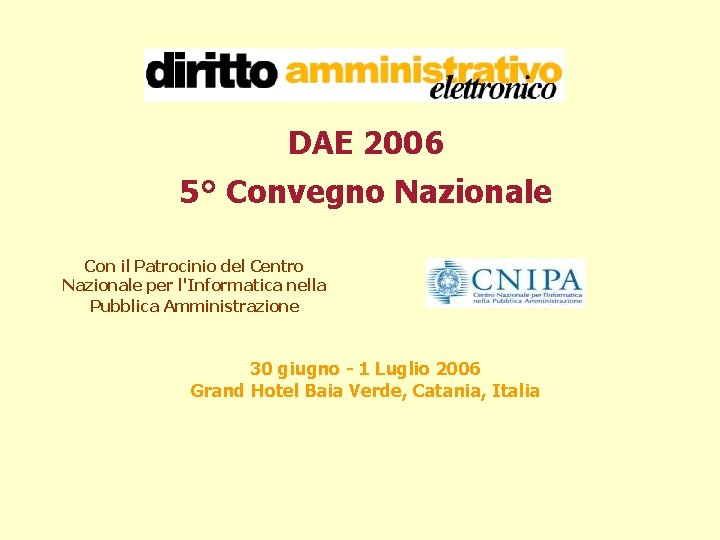 DAE 2006 5° Convegno Nazionale Con il Patrocinio del Centro Nazionale per l'Informatica nella