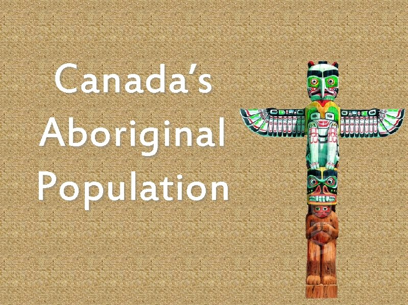 Canada’s Aboriginal Population 
