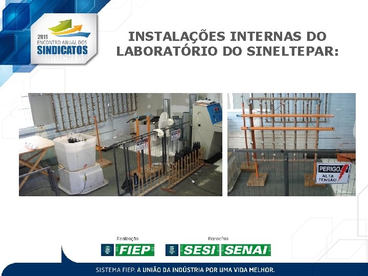INSTALAÇÕES INTERNAS DO LABORATÓRIO DO SINELTEPAR: INSTALAÇÕES INTERNAS DO LABORATÓRIO DO SINELTEPAR: