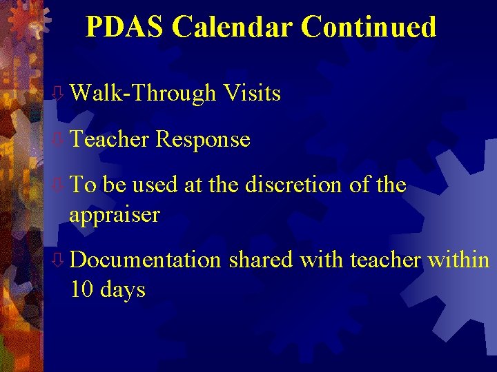 PDAS Calendar Continued ò Walk-Through ò Teacher Visits Response ò To be used at PDAS Calendar Continued ò Walk-Through ò Teacher Visits Response ò To be used at