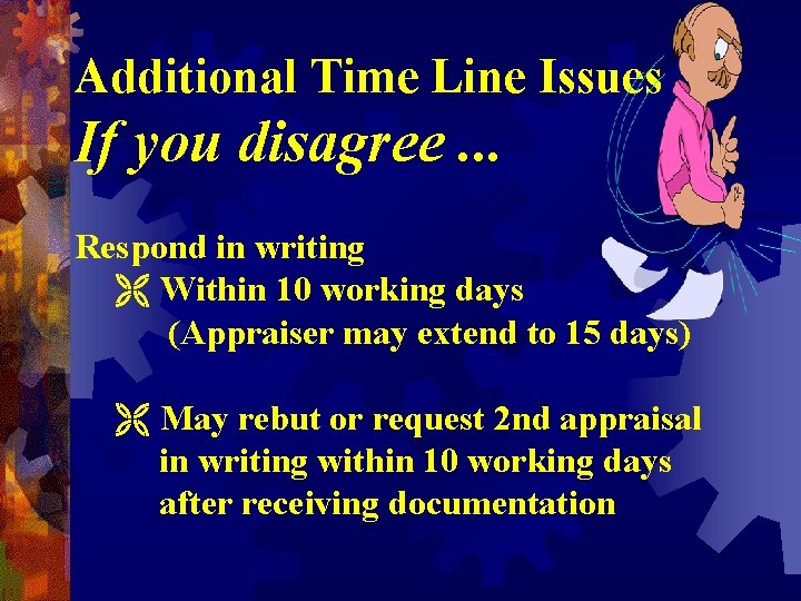 Additional Time Line Issues If you disagree. . . Respond in writing Ë Within Additional Time Line Issues If you disagree. . . Respond in writing Ë Within
