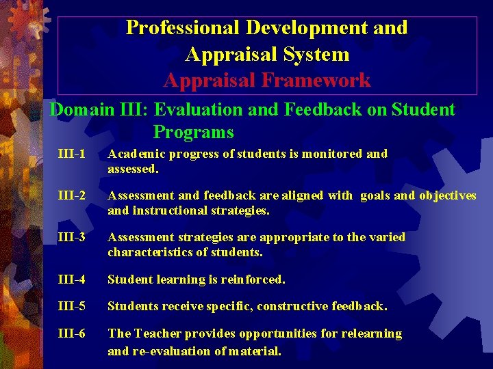 Professional Development and Appraisal System Appraisal Framework Domain III: Evaluation and Feedback on Student Professional Development and Appraisal System Appraisal Framework Domain III: Evaluation and Feedback on Student