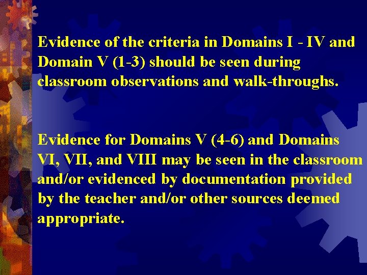 Evidence of the criteria in Domains I - IV and Domain V (1 -3) Evidence of the criteria in Domains I - IV and Domain V (1 -3)
