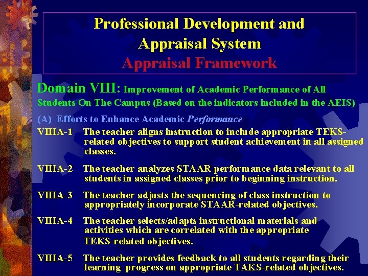 Professional Development and Appraisal System Appraisal Framework Domain VIII: Improvement of Academic Performance of Professional Development and Appraisal System Appraisal Framework Domain VIII: Improvement of Academic Performance of