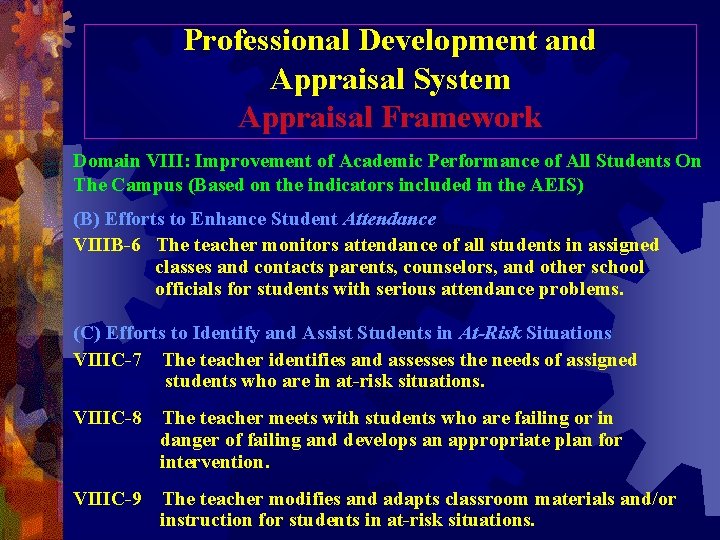 Professional Development and Appraisal System Appraisal Framework Domain VIII: Improvement of Academic Performance of Professional Development and Appraisal System Appraisal Framework Domain VIII: Improvement of Academic Performance of