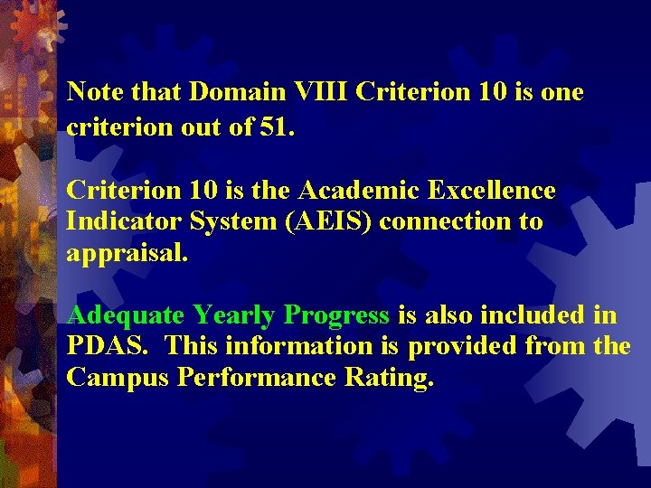 Note that Domain VIII Criterion 10 is one criterion out of 51. Criterion 10 Note that Domain VIII Criterion 10 is one criterion out of 51. Criterion 10