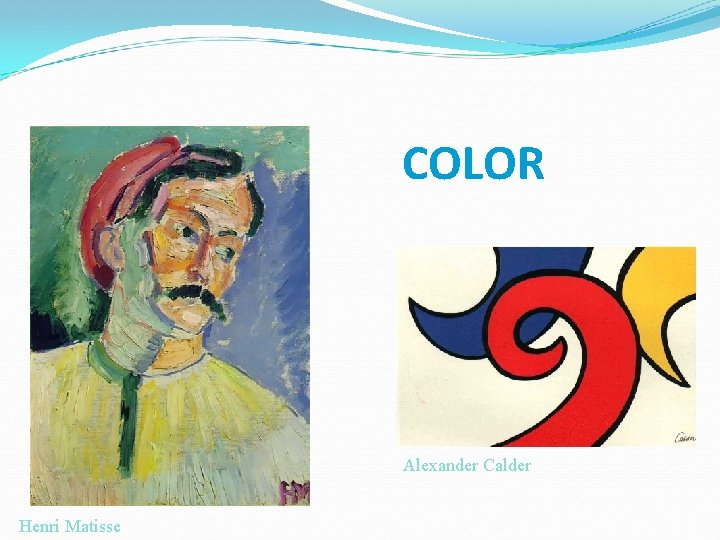 COLOR Alexander Calder Henri Matisse 