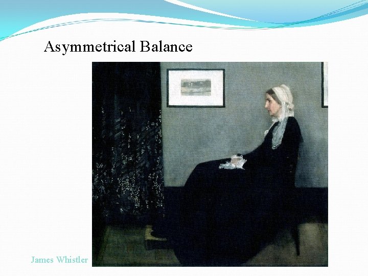 Asymmetrical Balance James Whistler 