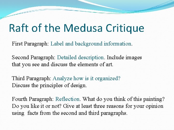 Raft of the Medusa Critique First Paragraph: Label and background information. Second Paragraph: Detailed