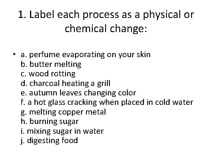 Physical and Chemical Changes Review 1 Label each