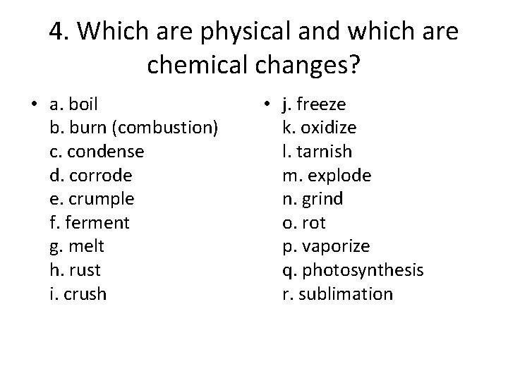 Physical and Chemical Changes Review 1 Label each