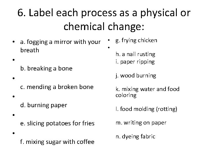 Physical and Chemical Changes Review 1 Label each