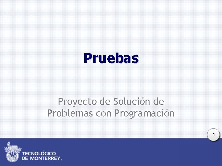 Pruebas Proyecto de Solución de Problemas con Programación 1 