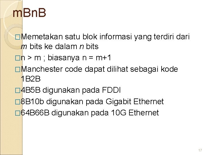 m. Bn. B �Memetakan satu blok informasi yang terdiri dari m bits ke dalam