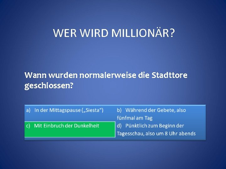 WER WIRD MILLIONÄR? Wann wurden normalerweise die Stadttore geschlossen? 