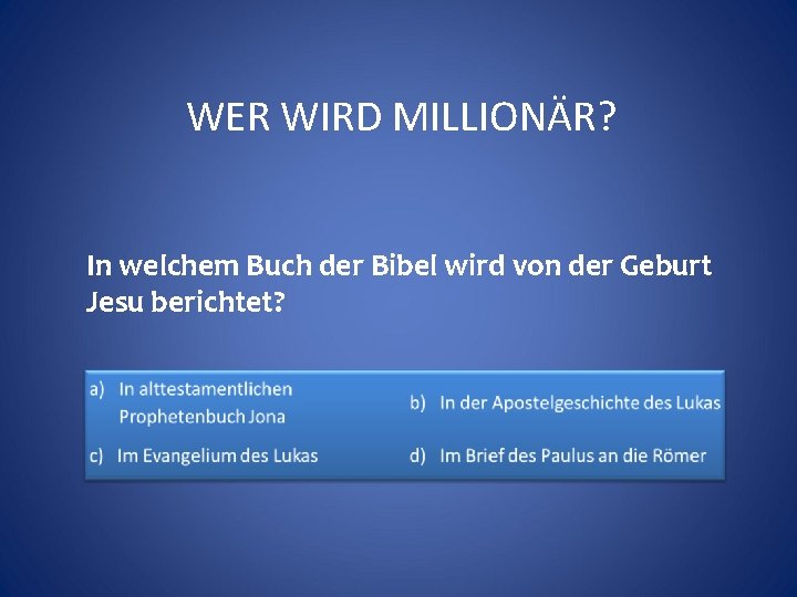 WER WIRD MILLIONÄR? In welchem Buch der Bibel wird von der Geburt Jesu berichtet?