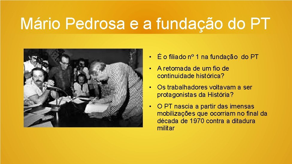 Mário Pedrosa e a fundação do PT • É o filiado nº 1 na