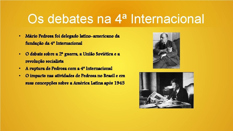 Os debates na 4ª Internacional • Mário Pedrosa foi delegado latino-americano da fundação da