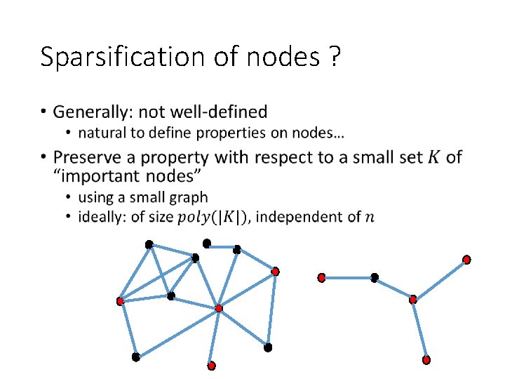 Sparsification of nodes ? • 