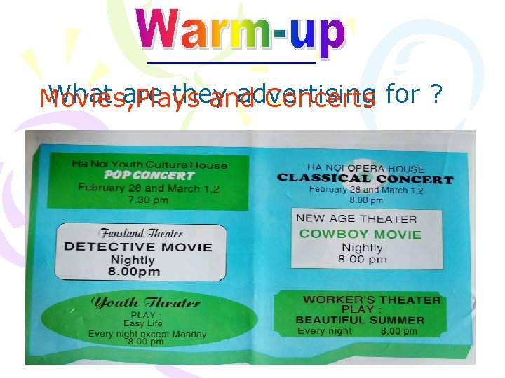 What are they advertising Movies, Plays and Concerts for ? 