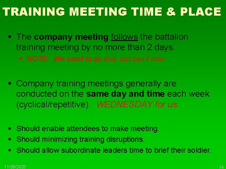 TRAINING MEETING TIME & PLACE § The company meeting follows the battalion training meeting