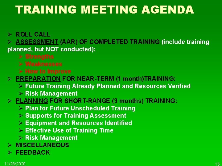 TRAINING MEETING AGENDA Ø ROLL CALL Ø ASSESSMENT (AAR) OF COMPLETED TRAINING (include training