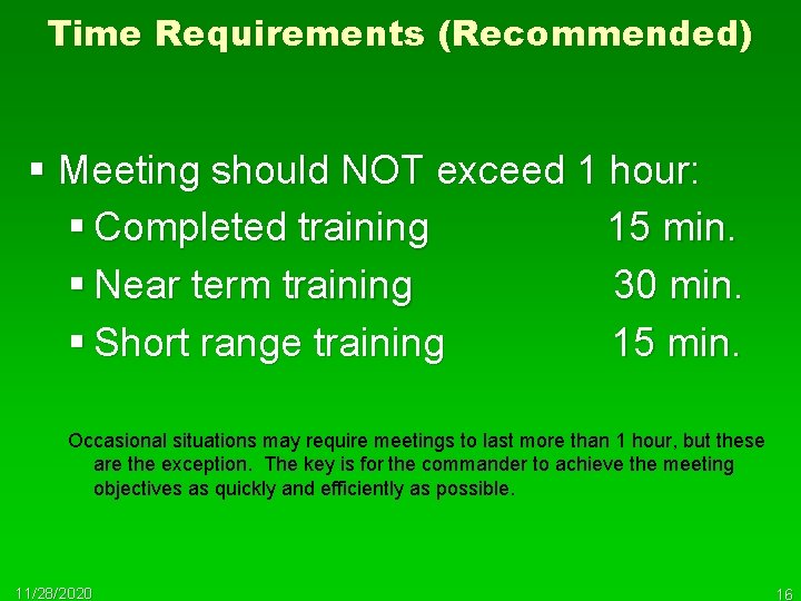 Time Requirements (Recommended) § Meeting should NOT exceed 1 hour: § Completed training 15