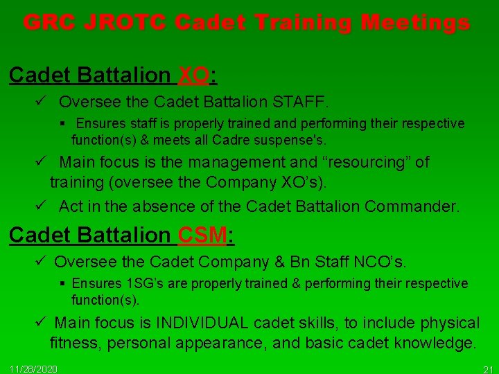GRC JROTC Cadet Training Meetings Cadet Battalion XO: ü Oversee the Cadet Battalion STAFF.