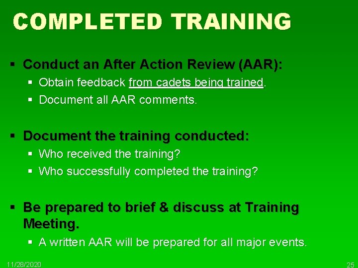 COMPLETED TRAINING § Conduct an After Action Review (AAR): § Obtain feedback from cadets