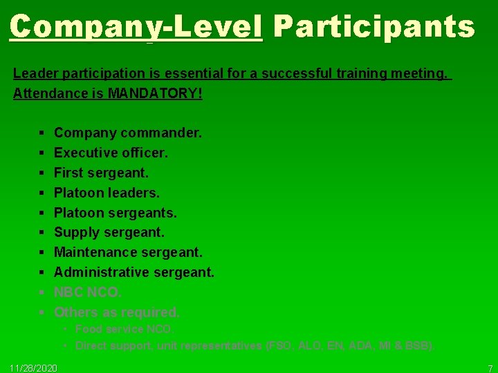 Company-Level Participants Leader participation is essential for a successful training meeting. Attendance is MANDATORY!