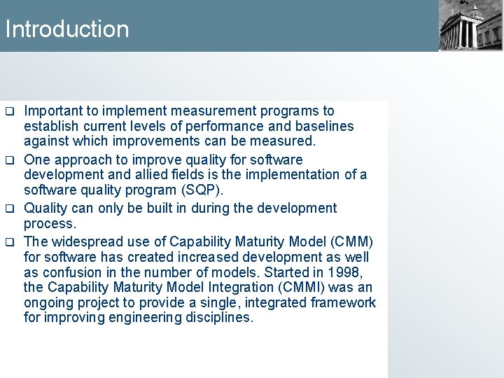 Introduction Important to implement measurement programs to establish current levels of performance and baselines