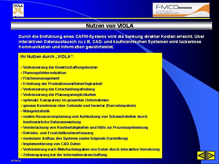 Nutzen von VIOLA Durch die Einführung eines CAFM-Systems wird die Senkung direkter Kosten erreicht.