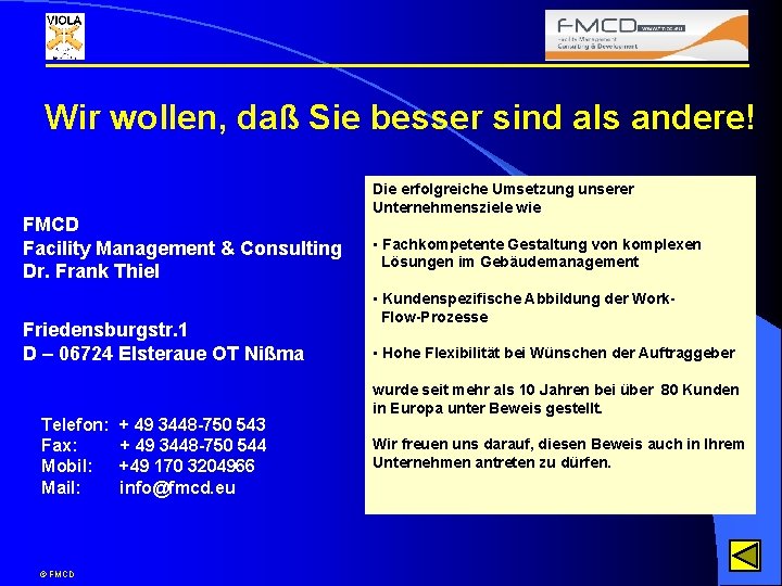 Wir wollen, daß Sie besser sind als andere! FMCD Facility Management & Consulting Dr.
