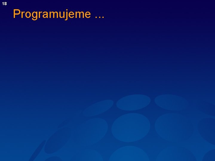 18 Programujeme. . . 