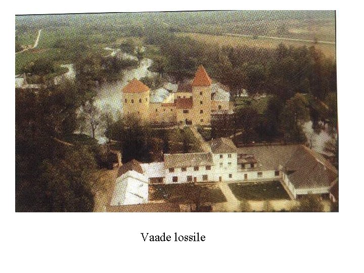 Vaade lossile 