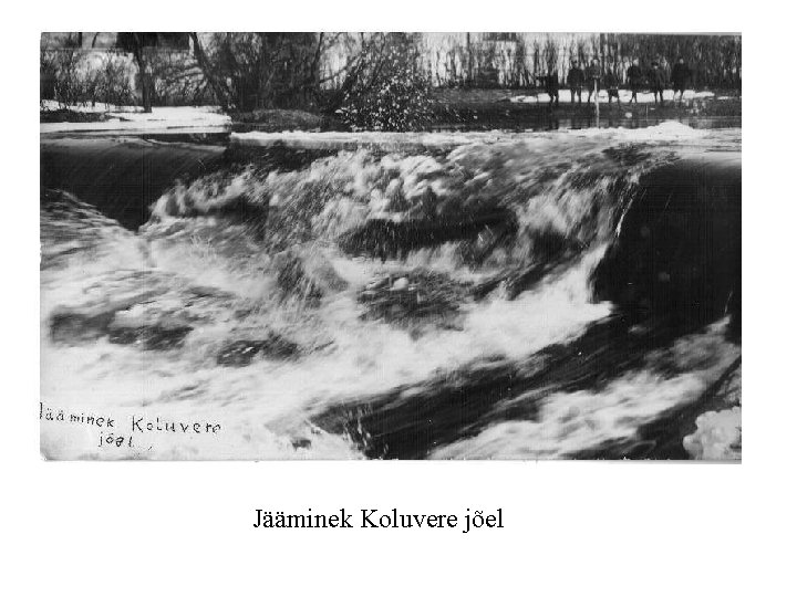 Jääminek Koluvere jõel 