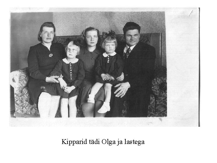 Kipparid tädi Olga ja lastega 