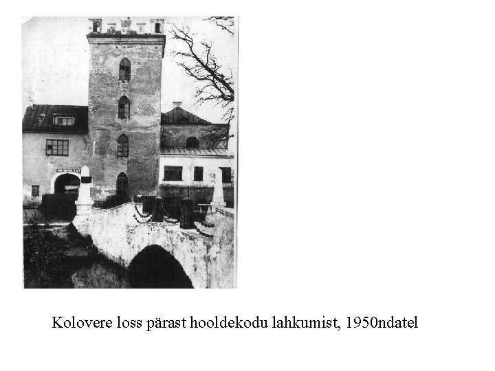 Kolovere loss pärast hooldekodu lahkumist, 1950 ndatel 