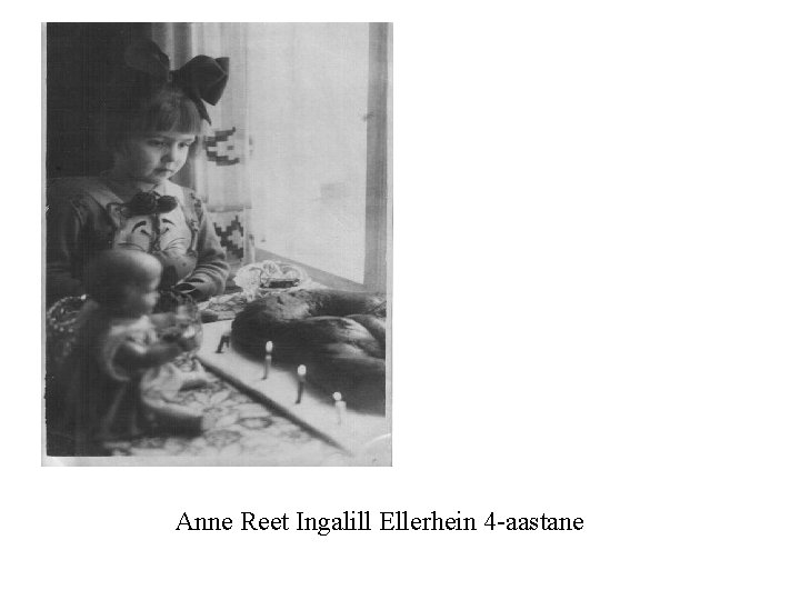 Anne Reet Ingalill Ellerhein 4 -aastane 