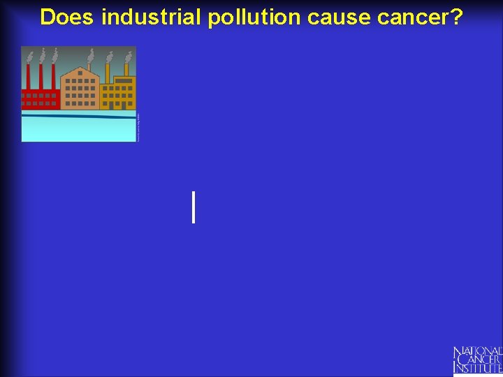 Does industrial pollution cause cancer? 