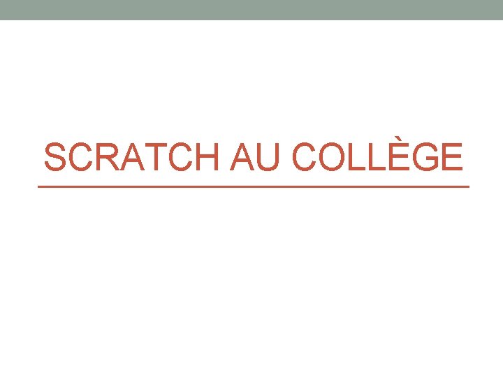 SCRATCH AU COLLÈGE 