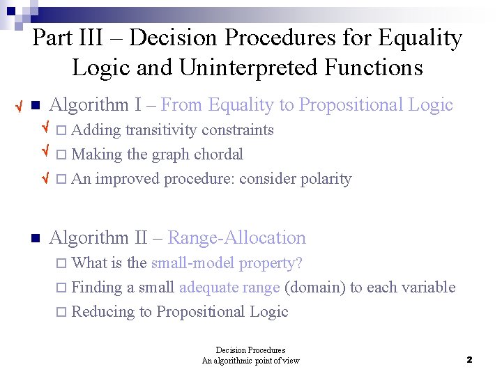 Part III – Decision Procedures for Equality Logic and Uninterpreted Functions Algorithm I –