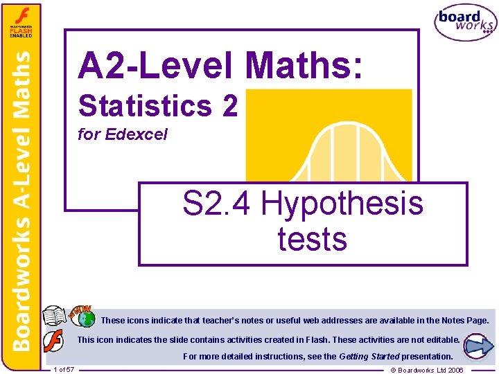 A 2 -Level Maths: Statistics 2 for Edexcel S 2. 4 Hypothesis tests These