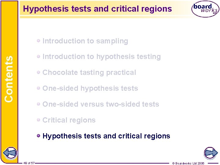 Hypothesis tests and critical regions Introduction to sampling Contents Introduction to hypothesis testing Chocolate