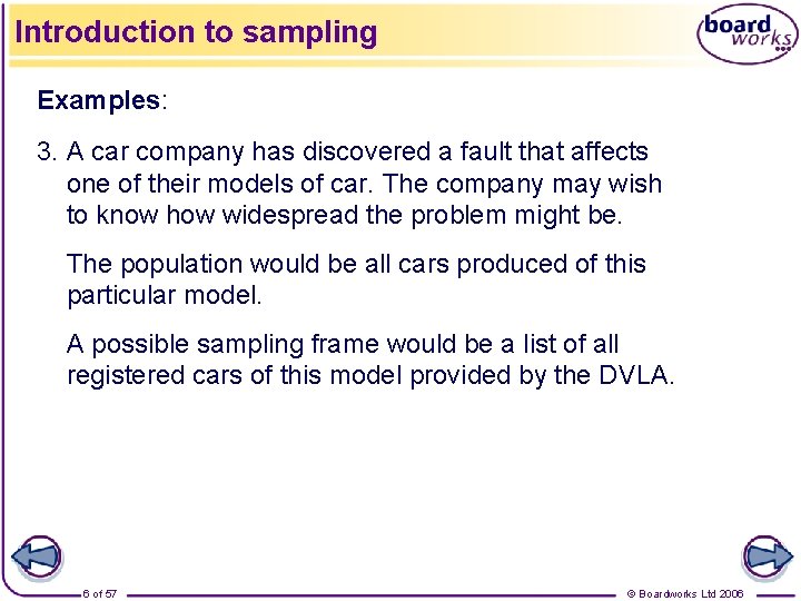 Introduction to sampling Examples: 3. A car company has discovered a fault that affects