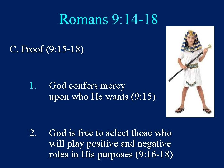 Romans 9: 14 -18 C. Proof (9: 15 -18) 1. God confers mercy upon