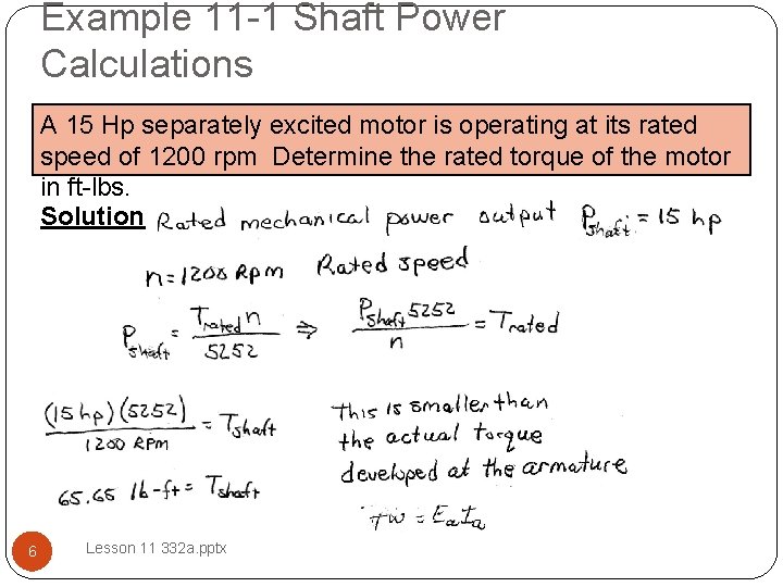 Example 11 -1 Shaft Power Calculations A 15 Hp separately excited motor is operating